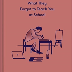 What They Forgot To Teach You At Schoolessential Emotional L