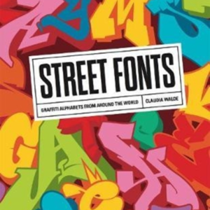 Street Fontsgraffiti Alphabets From Around The World