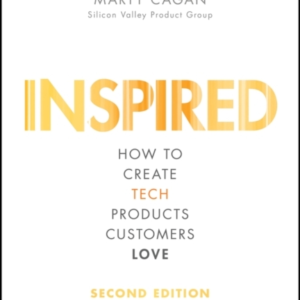 Inspired How To Create Tech Products Customers Love