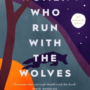 Women Who Run With The Wolves30Th Anniversary Edition