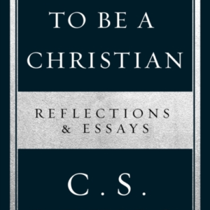 How To Be A Christian Reflections & Essays