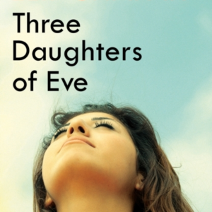 Three Daughters Of Eve