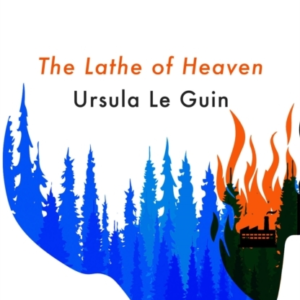 The Lathe Of Heaven