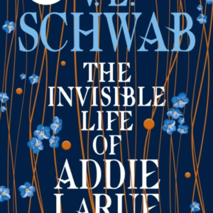 The Invisible Life Of Addie Larue