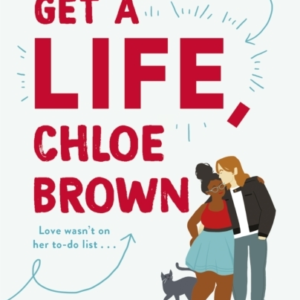 Get A Life, Chloe Brown