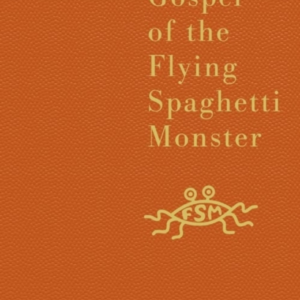 The Gospel Of The Flying Spaghetti Monster