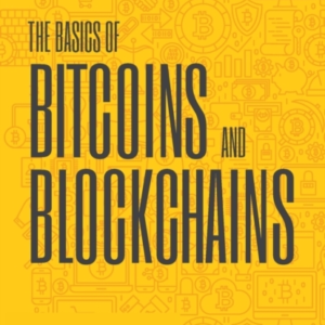 THE BASICS OF BITCOINS AND BLOCKCHAINS AN INTRODUCTION TO CR