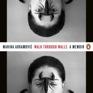 Walk Through Walls A Memoir