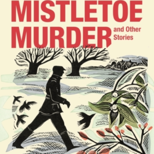 The Mistletoe Murder And Other Stories