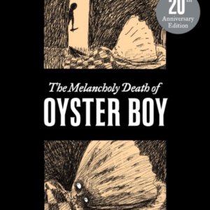The Melancholy Death Of Oyster Boy