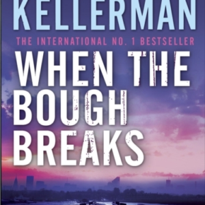 When The Bough Breaks Alex Delaware Series, Book 1 A Tensely