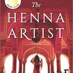The Henna Artist A Reese'S Book Club Pick
