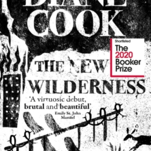 The New Wilderness Shortlisted For The Booker Prize 2020