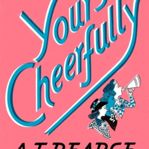 YOURS CHEERFULLY AN INSPIRATIONAL STORY OF WARTIME FRIENDSHI