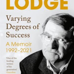 VARYING DEGREES OF SUCCESS THE NEW MEMOIR FROM ONE OF BRITAI