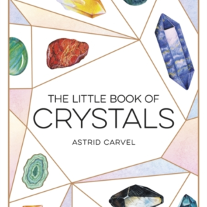 THE LITTLE BOOK OF CRYSTALSA BEGINNER'S GUIDE TO CRYSTAL HEA