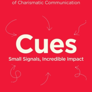 Cues Master The Secret Language Of Charismatic Communication