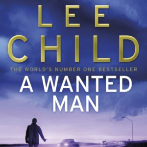 A Wanted Man (Jack Reacher 17)