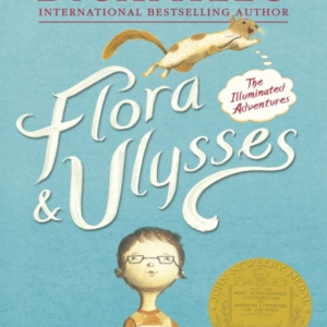 Flora & Ulysses The Illuminated Adventures