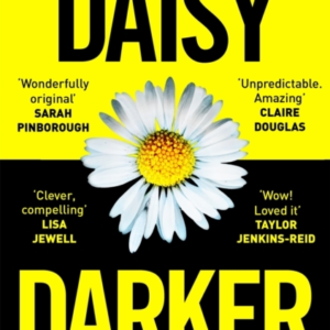 DAISY DARKER A GRIPPING PSYCHOLOGICAL THRILLER WITH A KILLER