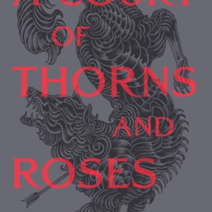 A COURT OF THORNS AND ROSES