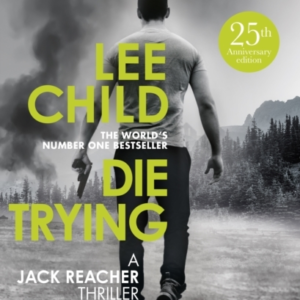 DIE TRYING(JACK REACHER 2)