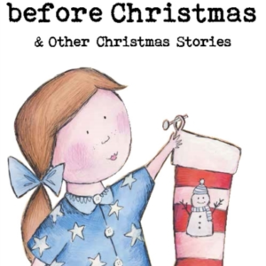 Twas The Night Before Christmas And Other Christmas Stories