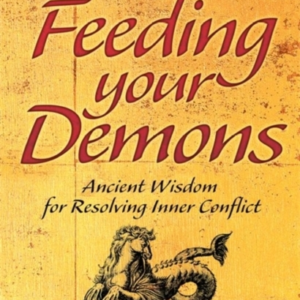 Feeding Your Demonsancient Wisdom For Resolving Inner Confli
