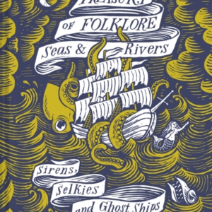 Treasury Of Folklore  Seas And Riverssirens Selkies And Gh