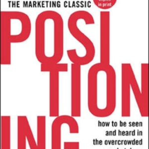 Positioning: The Battle For Your Mind