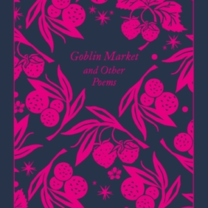 Goblin Market And Other Poems