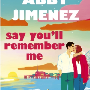 Say You'll Remember Me