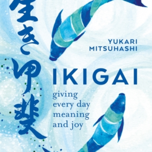 Ikigai Giving Every Day Meaning And Joy