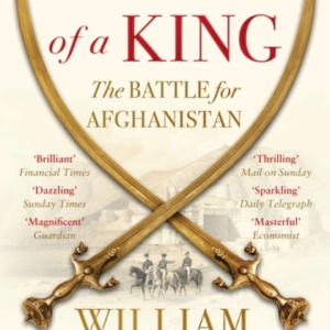 Return Of A King The Battle For Afghanistan