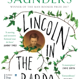 Lincoln In The Bardo Winner Of The Man Booker Prize 2017