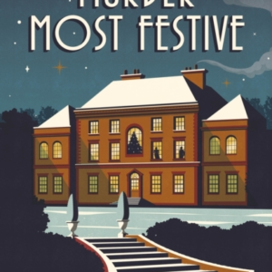 MURDER MOST FESTIVE AN UNPUTDOWNABLE CHRISTMAS MYSTERY