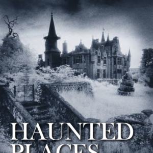 HAUNTED PLACES