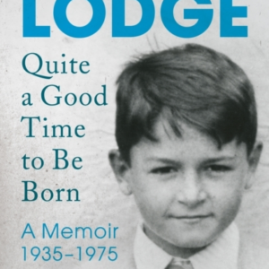 QUITE A GOOD TIME TO BE BORNA MEMOIR 1935-1975