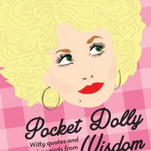 POCKET DOLLY WISDOMWITTY QUOTES AND WISE WORDS FROM DOLLY PA