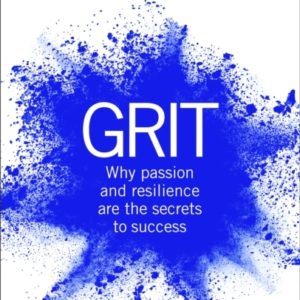 GRITWHY PASSION AND RESILIENCE ARE THE SECRETS TO SUCCESS