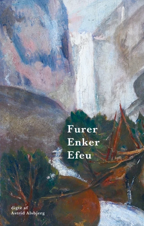 Furer, Enker, Efeu