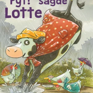 Pyt! sagde Lotte