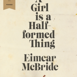 A Girl Is A Half-Formed Thing