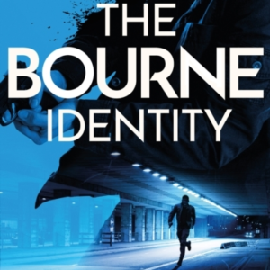 The Bourne Identity The First Jason Bourne Thriller