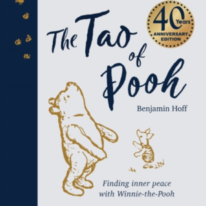 The Tao Of Pooh 40Th Anniversary Gift Edition