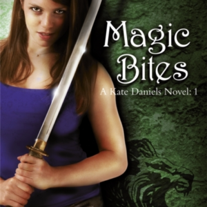 Magic Bites A Kate Daniels Novel: 1