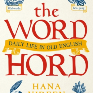 THE WORDHORDDAILY LIFE IN OLD ENGLISH