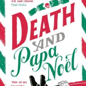 DEATH AND PAPA NOELA CHRISTMAS MURDER MYSTERY FROM THE AUTHO