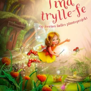 Tina trylle-fe og feernes fælles planteprojekt