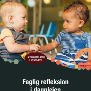 Faglig refleksion i dagplejen
